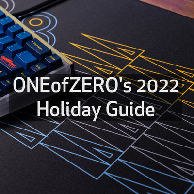 ONEofZERO's 2022 Holiday Guide